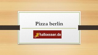 Pizza berlin
 
