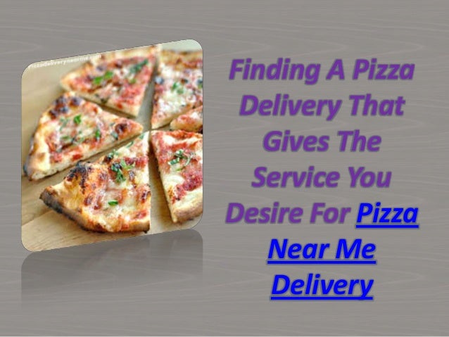 Pizza Delivery Places Near Me