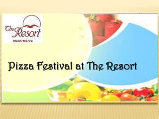 Pizza Festival at The Resort 