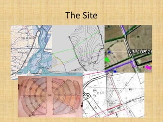 The Site
 