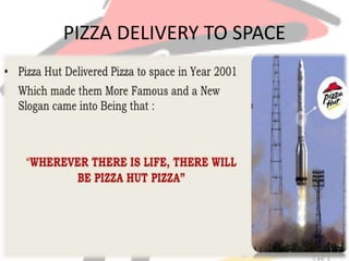 PIZZA DELIVERY TO SPACE
 