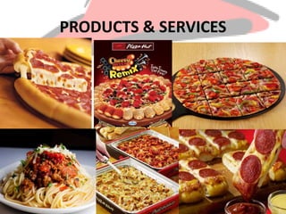 PRODUCTS & SERVICES
 