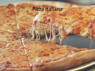 Pizza italiana
 