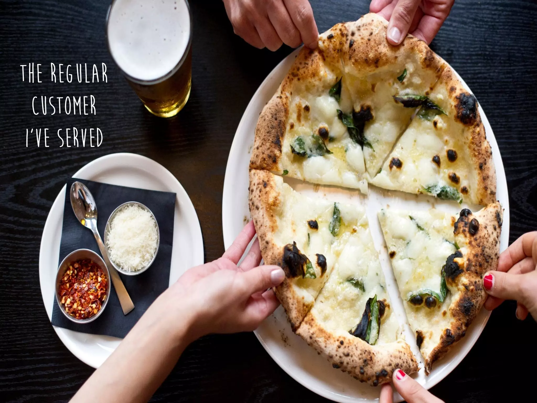 The regular
Customer
I’ve served
 