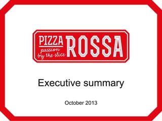 Executive summary
October 2013

 
