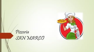 Pizzeria
SAN MARCO
 