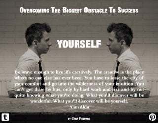 Overcoming The Biggest Obstacle To Success: Yourself by Cara Pizzurro
