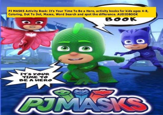 PJ MASKS Activity Book: It's Your Time To Be a Hero, activity books for ...