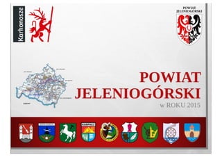 Powiat Jeleniogórski - podsumowanie 2015