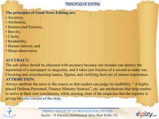 TRINITY INSTITUTE OF PROFESSIONAL STUDIES
Sector – 9, Dwarka Institutional Area, New Delhi-75
PRINCIPLESOFEDITING
The prin...