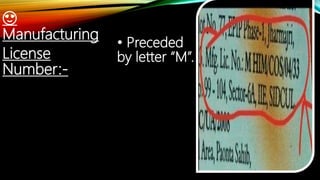 😍
Manufacturing
License
Number:-
• Preceded
by letter “M”.
 