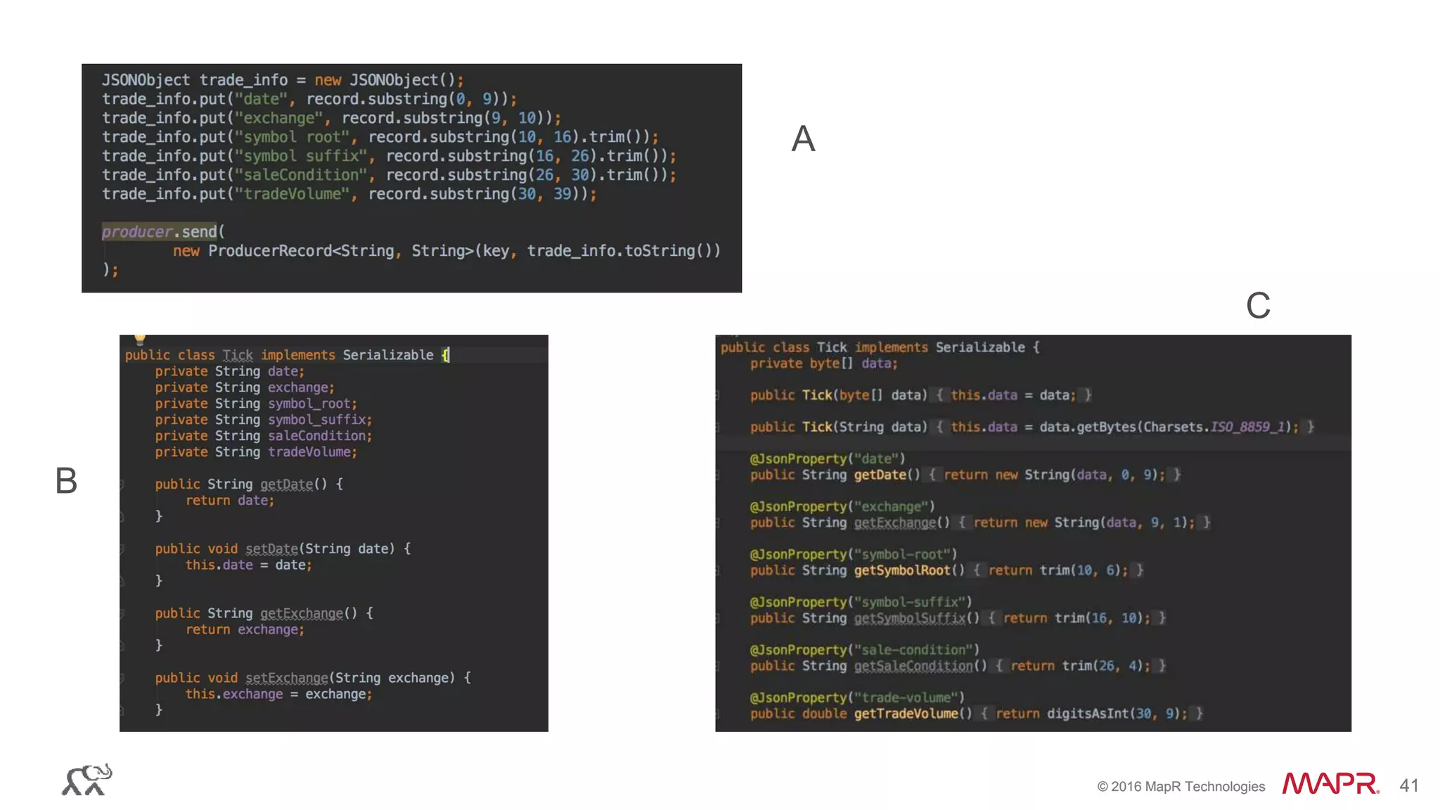 © 2016 MapR Technologies 41© 2016 MapR Technologies 41
A
B
C
 