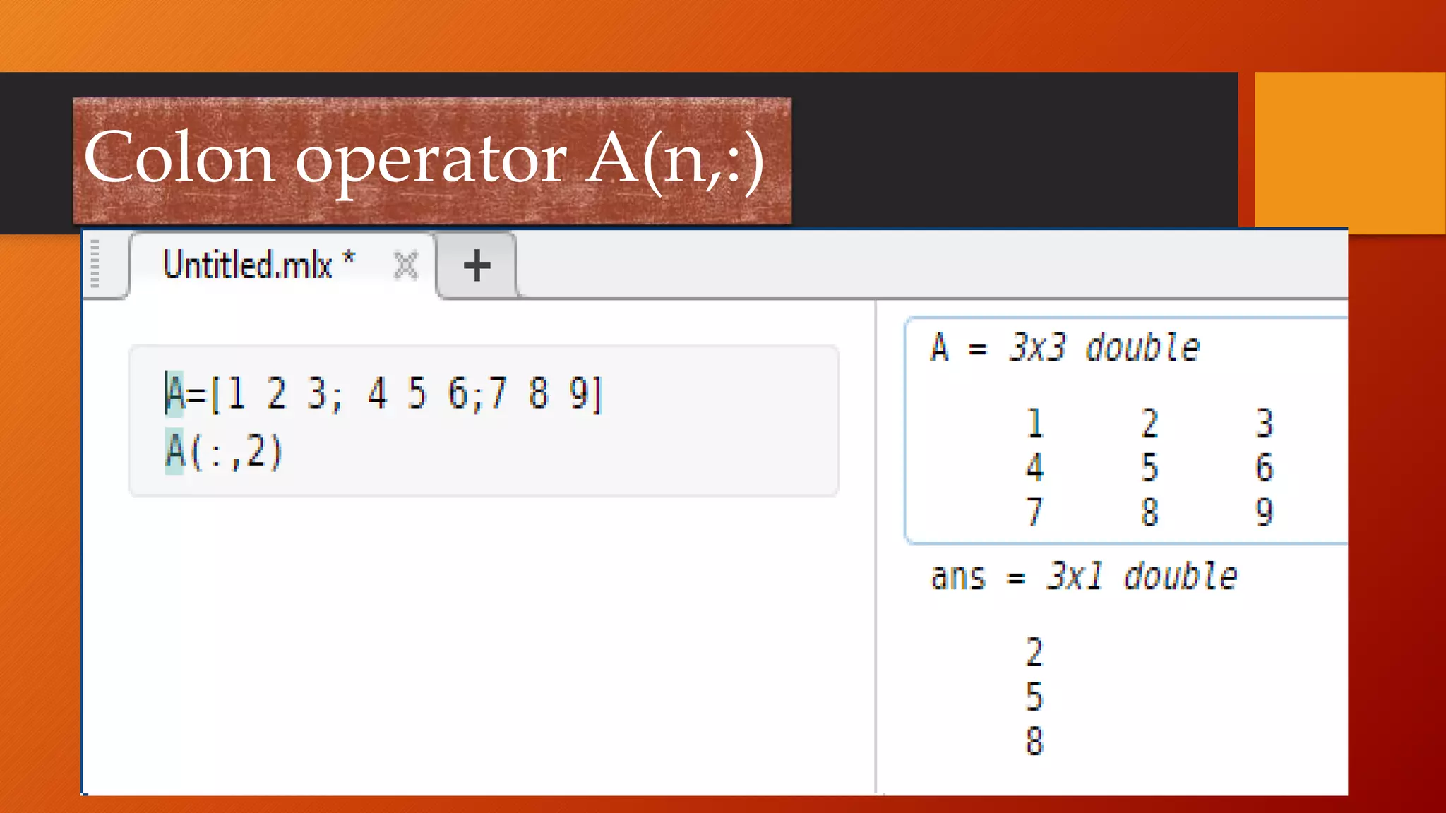 Basic matlab and matrix | PPTX | Computing | Technology & Computing