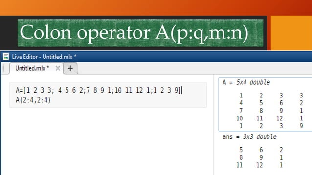 Basic matlab and matrix | PPTX | Computing | Technology & Computing