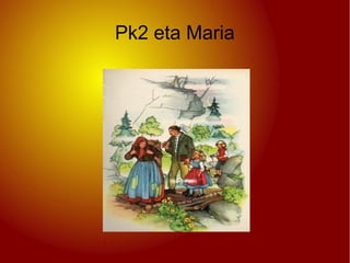 Pk2 eta Maria
 