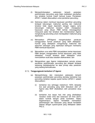 Pekeliling Perbendaharaan Malaysia PK 3.1
M.S. 11/29
(l) Mempertimbangkan pelanjutan tempoh perjanjian
perkhidmatan perund...