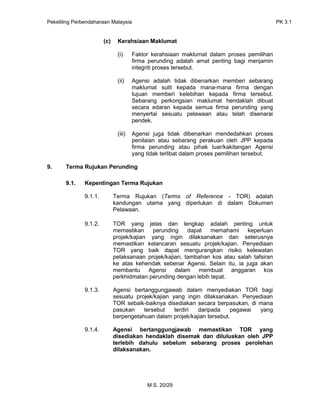 Pekeliling Perbendaharaan Malaysia PK 3.1
M.S. 20/29
(c) Kerahsiaan Maklumat
(i) Faktor kerahsiaan maklumat dalam proses p...