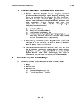 Pekeliling Perbendaharaan Malaysia PK 3.1
M.S. 4/29
2.5. Kebenaran Jawatankuasa Perolehan Perunding Asing (JPPA)
2.5.1. Se...