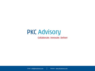 Email : info@pkcadvisory.com Website : www.pkcadvisory.com
 