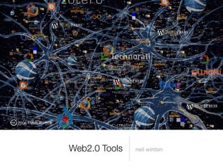 Web2.0 Tools   neil winton
 