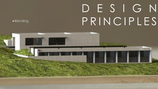 Blending
D E S I G N
P R I N C I P L E S
 