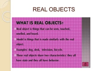 REAL OBJECTS
 