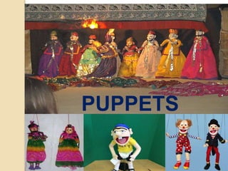 PUPPETS
 