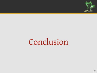 Conclusion


             20
 