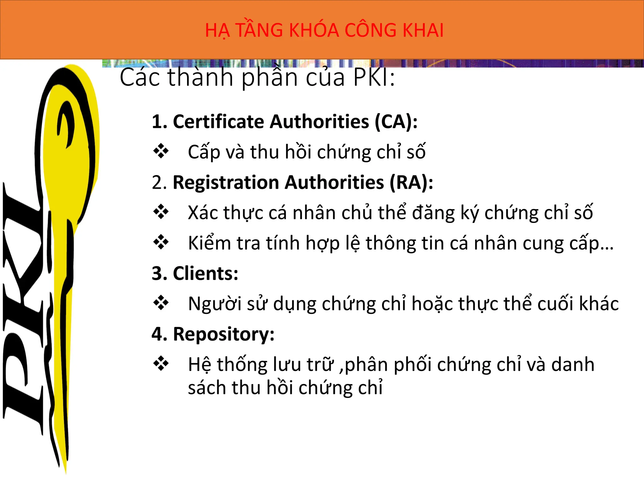 hạ tầng khóa công khai (tiếng Anh: public key infrastructure, viết tắt ...