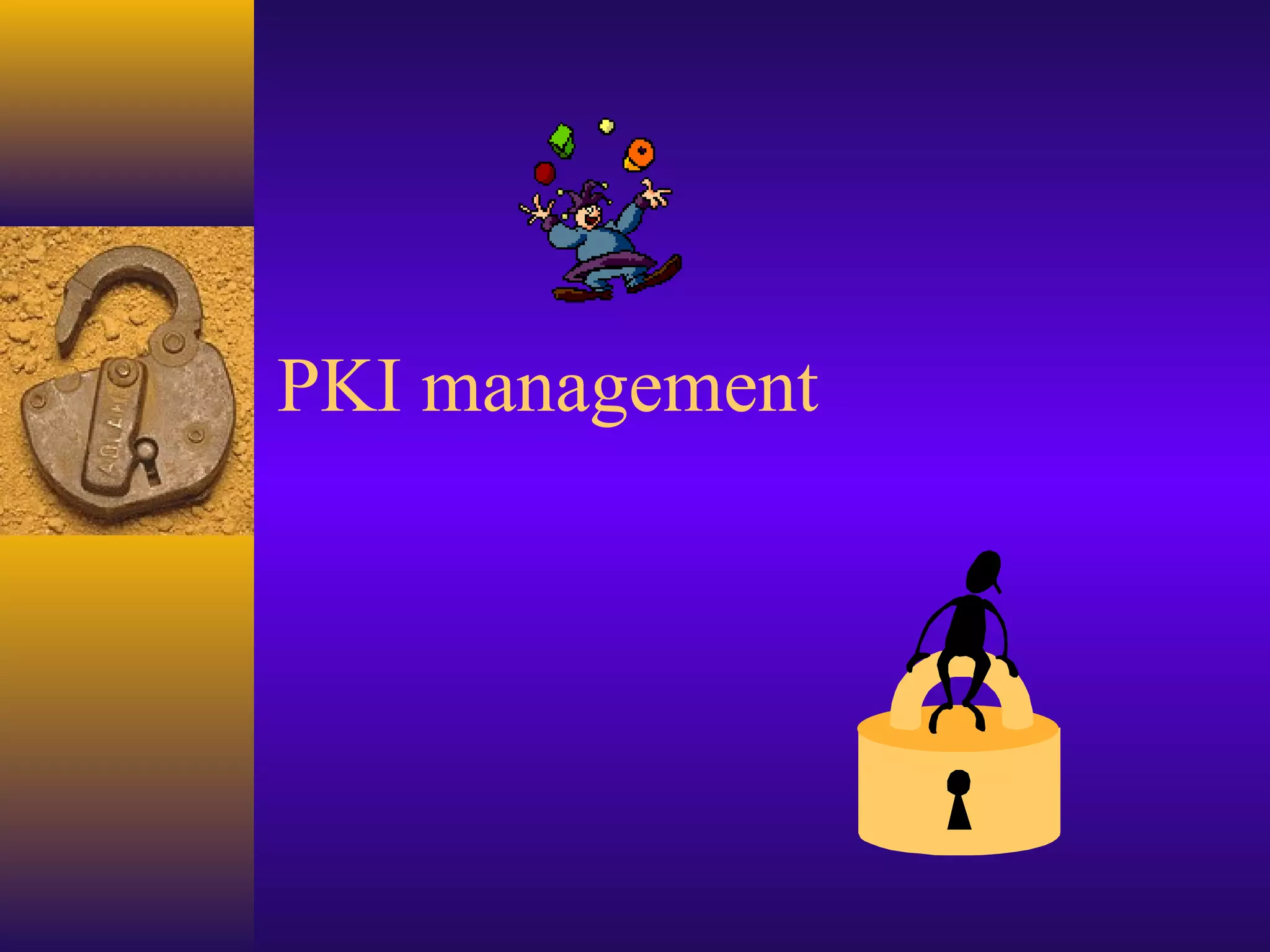 PKI management

 