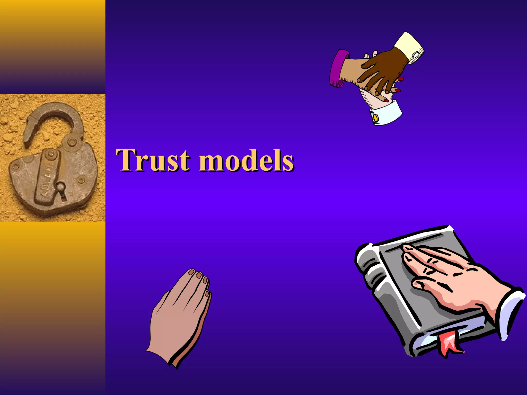 Trust models

 