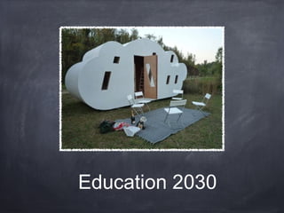 Education 2030
 