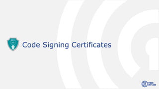 Code Signing Certificates
 