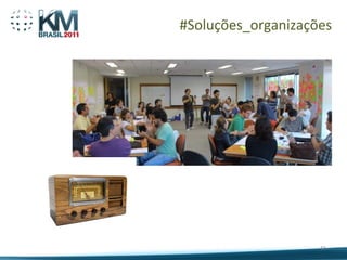 #Soluções_organizações




                    41
 