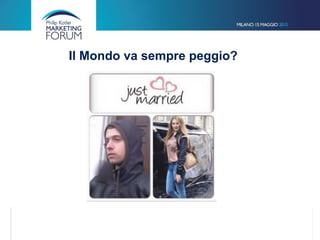 Il Mondo va sempre peggio?
 