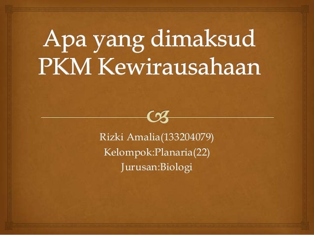 Pkm kewirausahaan Pkm kewirausahaan