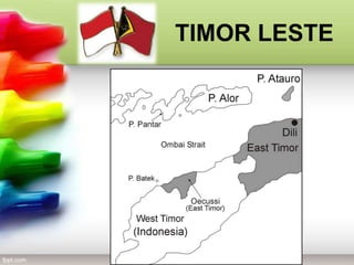 TIMOR LESTE
 