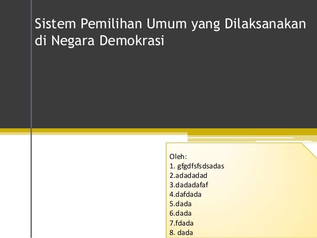 Sistem Pemilihan Umum yang Dilaksanakan di Negara Demokrasi