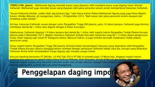 TEMPO.COM, Jakarta - Mahkamah Agung menolak kasasi yang diajukan oleh terpidana kasus suap daging impor Ahmad
Fathanah. Mahkamah juga menolak kasasi yang diajukan oleh jaksa penuntut umum untuk memperberat hukuman Fathanah.
"Kasasi Fathanah ditolak, sudah tidak ada perkara lagi," kata Ketua Kamar Pidana Mahkamah Agung yang juga Ketua Majelis
Kasasi, Artidjo Alkostar, di ruangannya, Kamis, 18 September 2014. "Baik kasasi dari jaksa penuntut umum ataupun dari
terdakwa sudah ditolak."
Artinya, hukuman Fathanah sesuai dengan vonis Pengadilan Tinggi DKI Jakarta, yaitu 16 tahun penjara. Fathanah juga diminta
membayar denda Rp 1 miliar atau diganti dengan 6 bulan kurungan.
Sebelumnya, Fathanah diganjar 14 tahun penjara dan denda Rp 1 miliar oleh majelis hakim Pengadilan Tindak Pidana Korupsi
Jakarta pada 4 November 2013. Majelis memutus Fathanah terbukti bersalah menerima suap Rp 1,3 miliar dalam pengurusan
kuota impor daging sapi untuk PT Indoguna Utama. Menurut hakim, ia juga terbukti bersalah melakukan tindak pidana
pencucian uang.
Ketua majelis hakim Pengadilan Tinggi DKI Jakarta Achmad Sobari berpendapat hukuman yang dijatuhkan oleh Pengadilan
Tindak Pidana Korupsi Jakarta dianggap belum setimpal dengan perbuatan Fathanah.Sebab, kata dia, korupsi yang dilakukan
Fathanah dinilai telah menyebabkan harga daging sapi menjadi sangat mahal.
Putusan banding bernomor PT.DKI No. 10/Pid/Tpk/2014/PT.DKI ini diambil pada 19 Maret lalu. Anggota majelis hakim
banding atas putusan ini adalah hakim Elang Prakoso Wibowo, Roki Panjaitan, As'adi Al Ma'ruf, dan Sudiro. Sedangkan
susunan majelis kasasi yang menolak Fathanah terdiri atas Artidjo Alkostar sebagai Ketua Majelis; dan dua anggota majelis
masing-masing M.S. Lumme dan Leo Luhut Hutagalung.
 