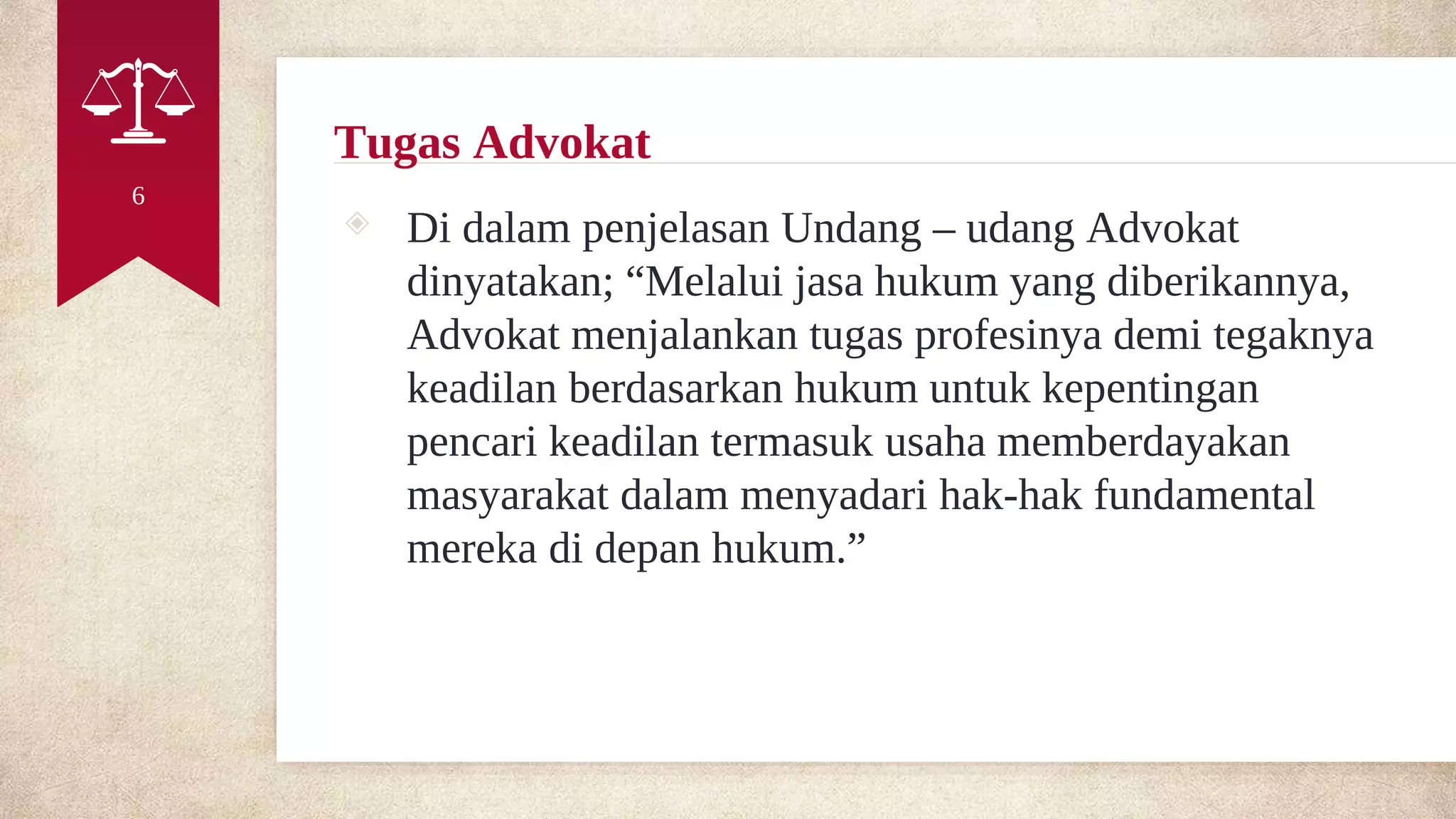 Peran Advokat sebagai Penegak Hukum di Luar Pemerintah