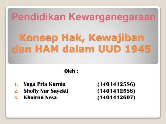 Konsep Hak Ham Dan Kewajiban Dalam Uud 45