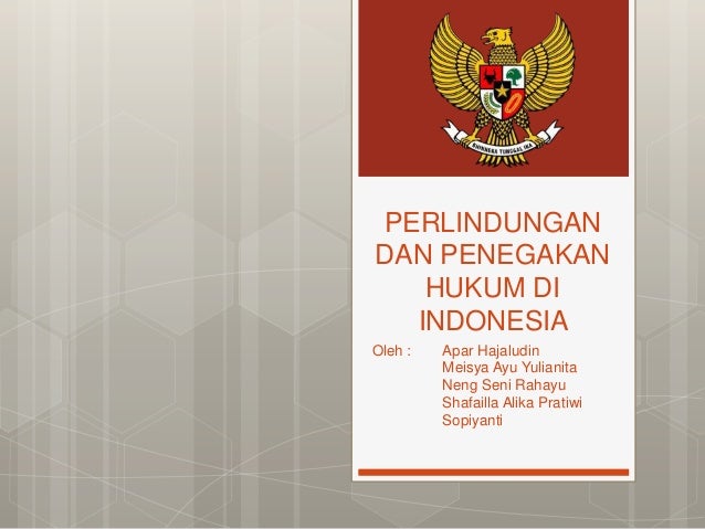 Perlindungan Dan Penegakan Hukum Di Indonesia Sma Muhammadiyah 4 Bdg