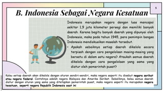 B. Indonesia Sebagai Negara Kesatuan
5