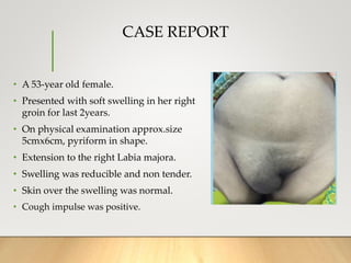 Female inguinal hernia - case presentation