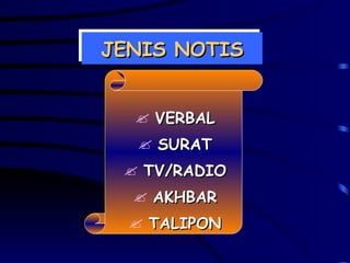 JENIS NOTIS VERBAL SURAT TV/RADIO AKHBAR TALIPON 