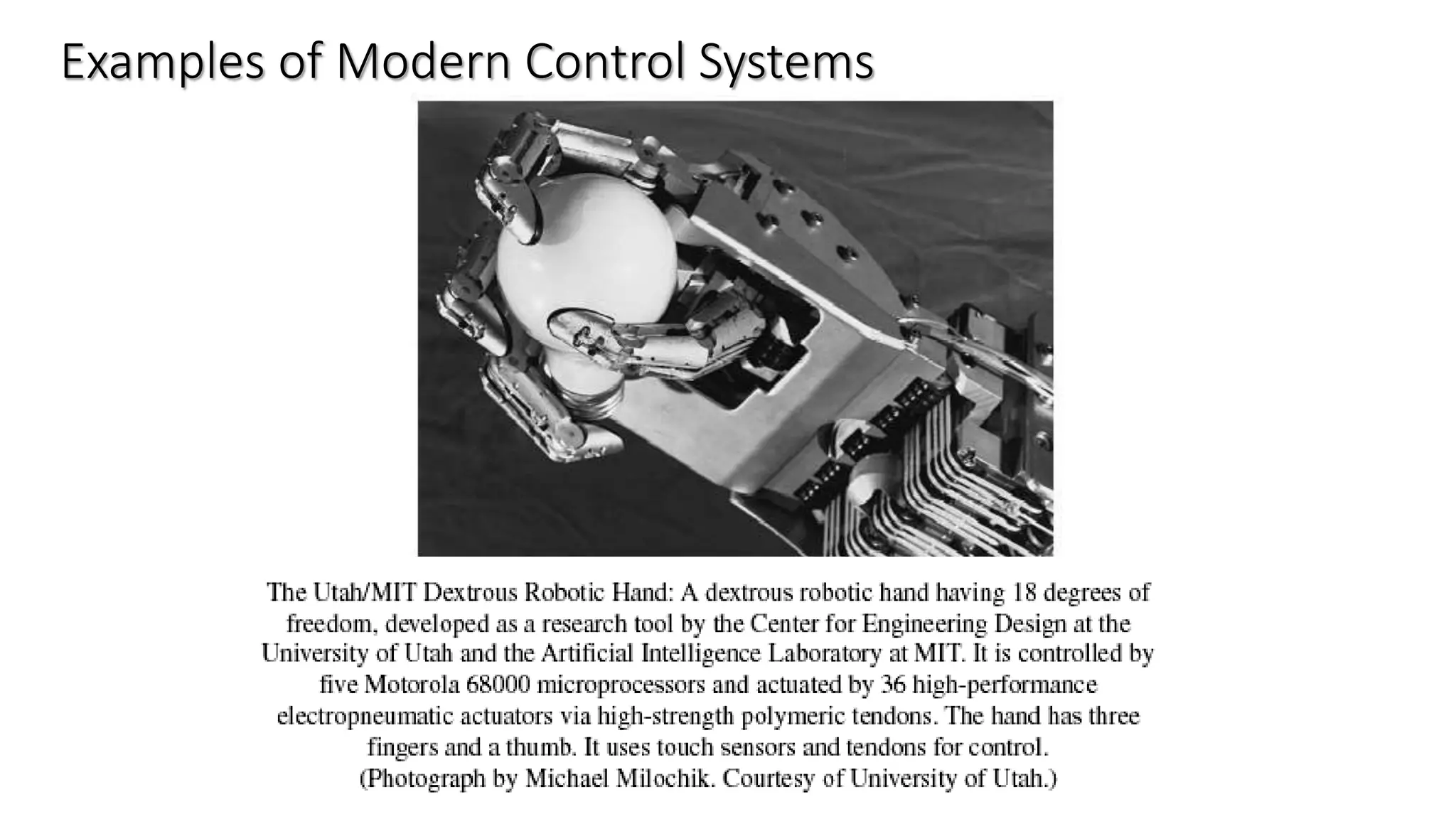 Examples of Modern Control Systems
 