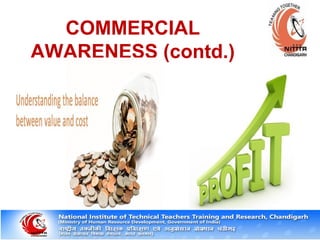 COMMERCIAL
AWARENESS (contd.)
 