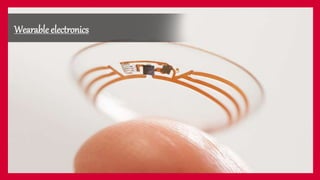 Wearable electronics
 
