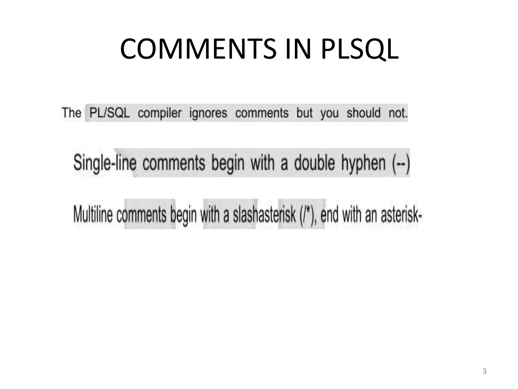 COMMENTS IN PLSQL
3
 