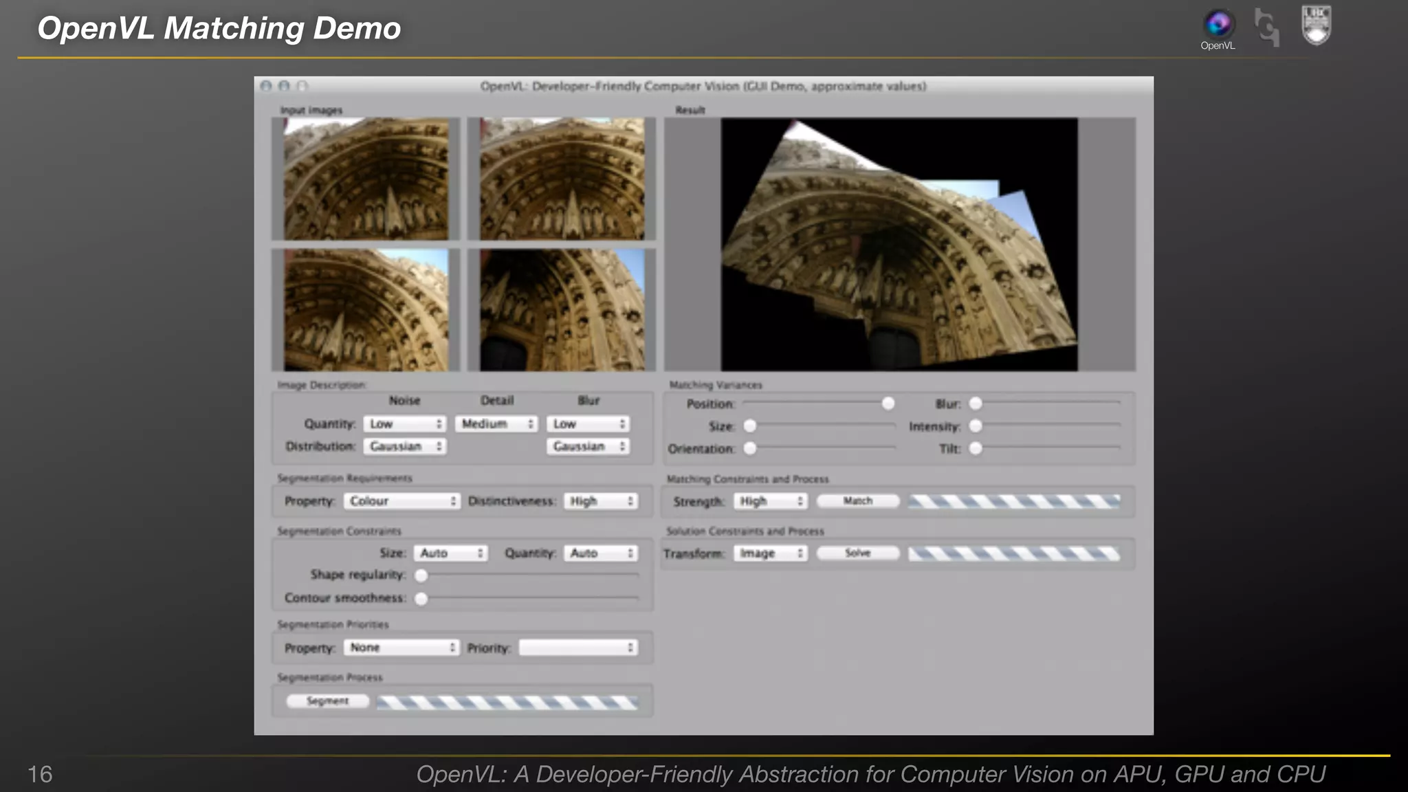 OpenVL Matching Demo

16

OpenVL

OpenVL: A Developer-Friendly Abstraction for Computer Vision on APU, GPU and CPU

 